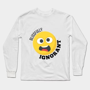 Blissfully Ignorant Long Sleeve T-Shirt